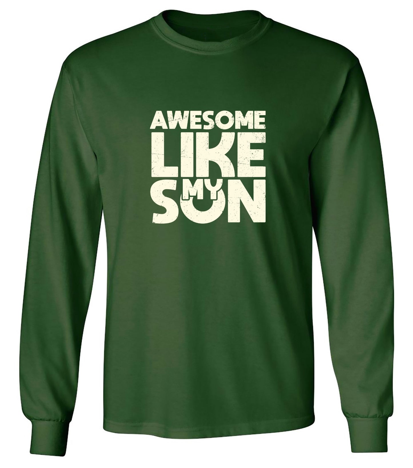 Funny T-Shirts design "Awesome Like My Son T-Shirt - Long Sleeve"