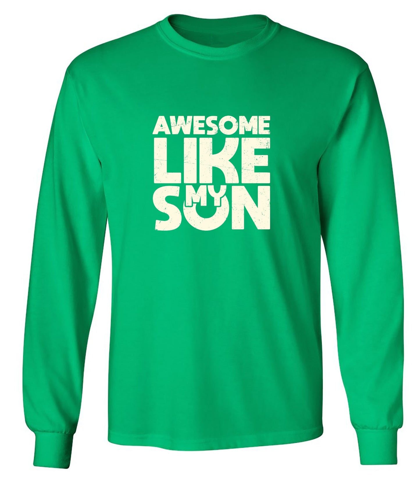 Funny T-Shirts design "Awesome Like My Son T-Shirt - Long Sleeve"