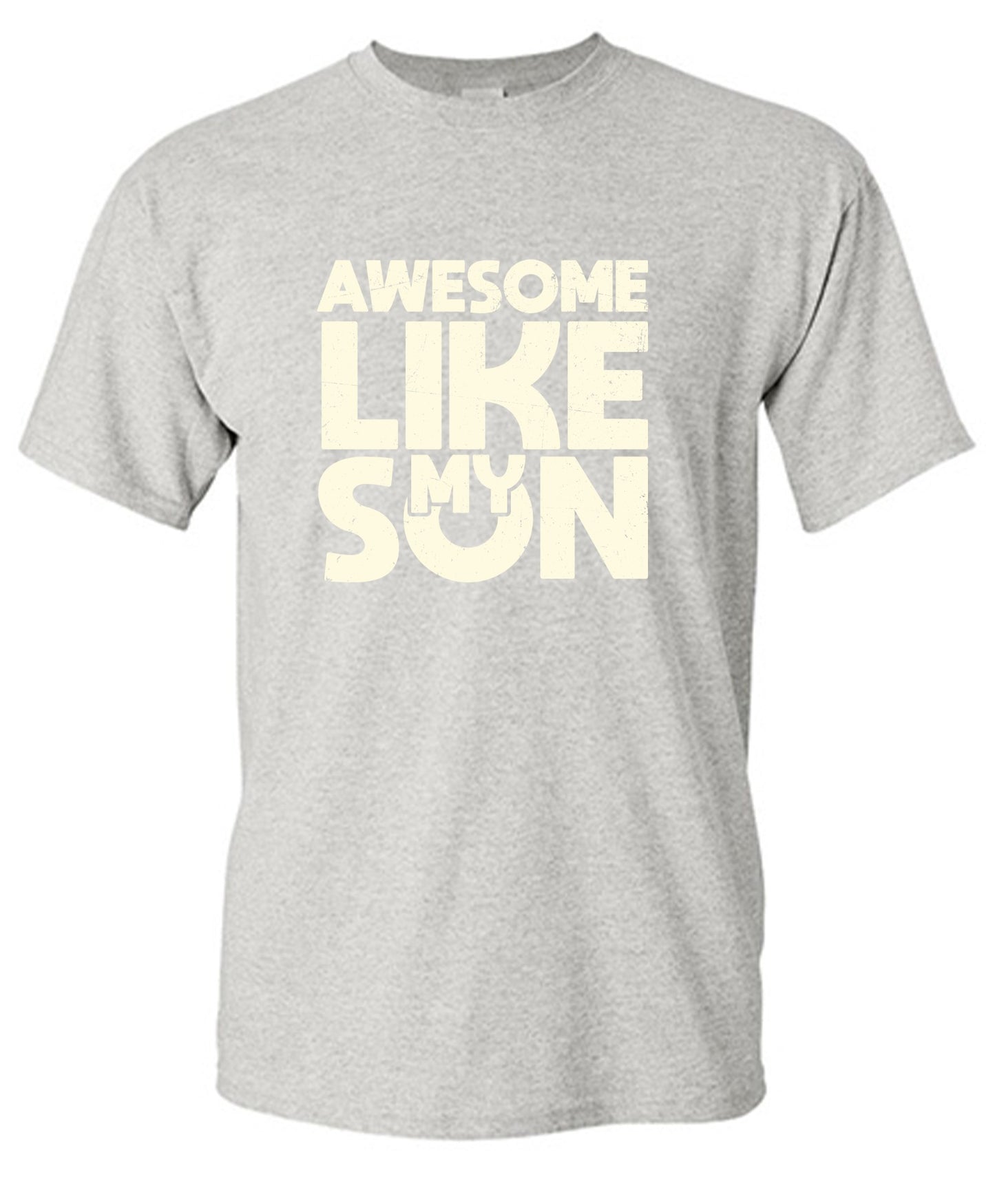 Funny T-Shirts design "Awesome Like My Son T-Shirt"
