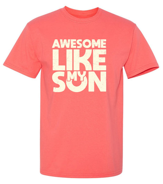 Funny T-Shirts design "Awesome Like My Son T-Shirt"