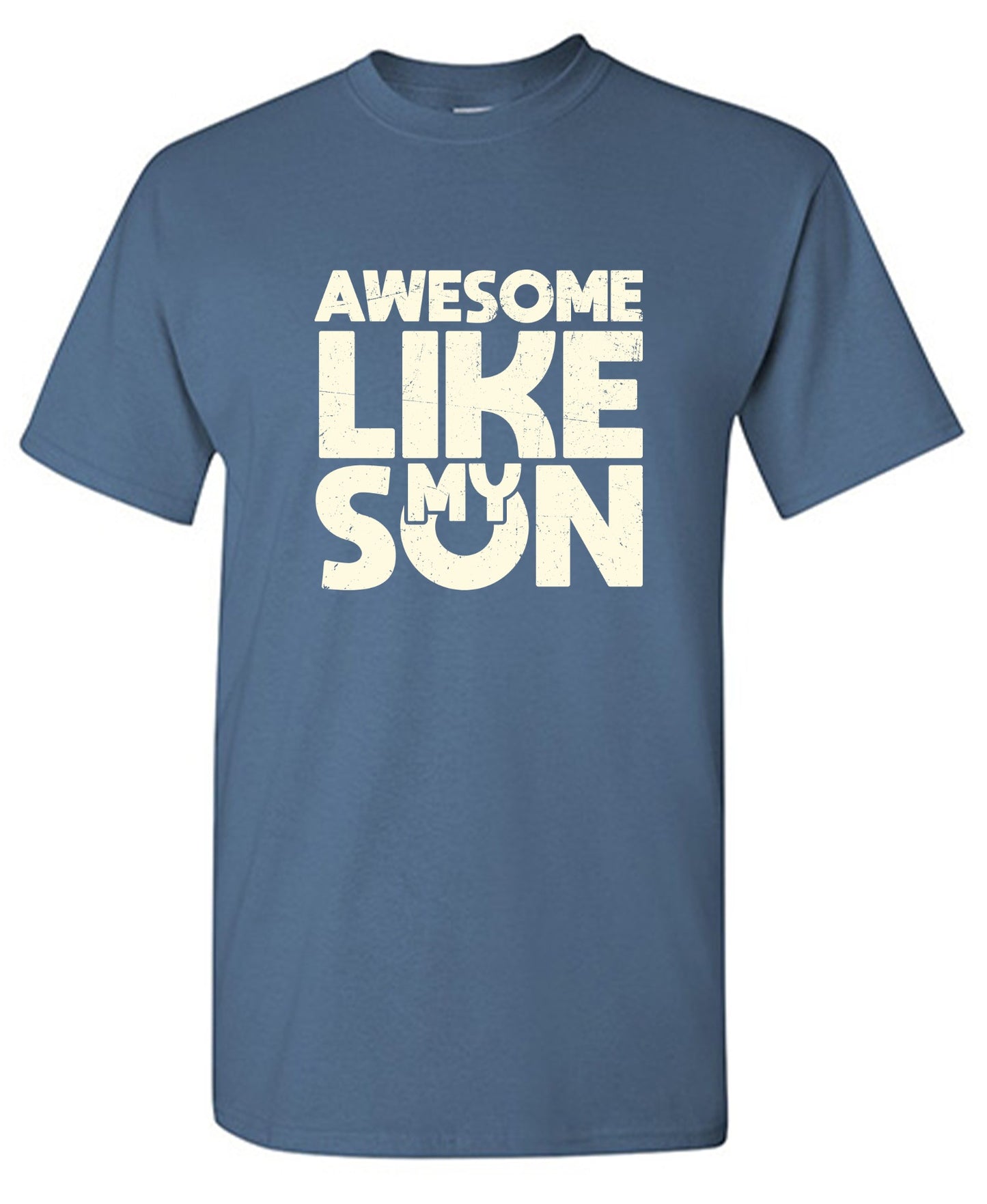 Funny T-Shirts design "Awesome Like My Son T-Shirt"