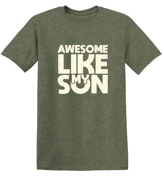 Funny T-Shirts design "Awesome Like My Son T-Shirt"