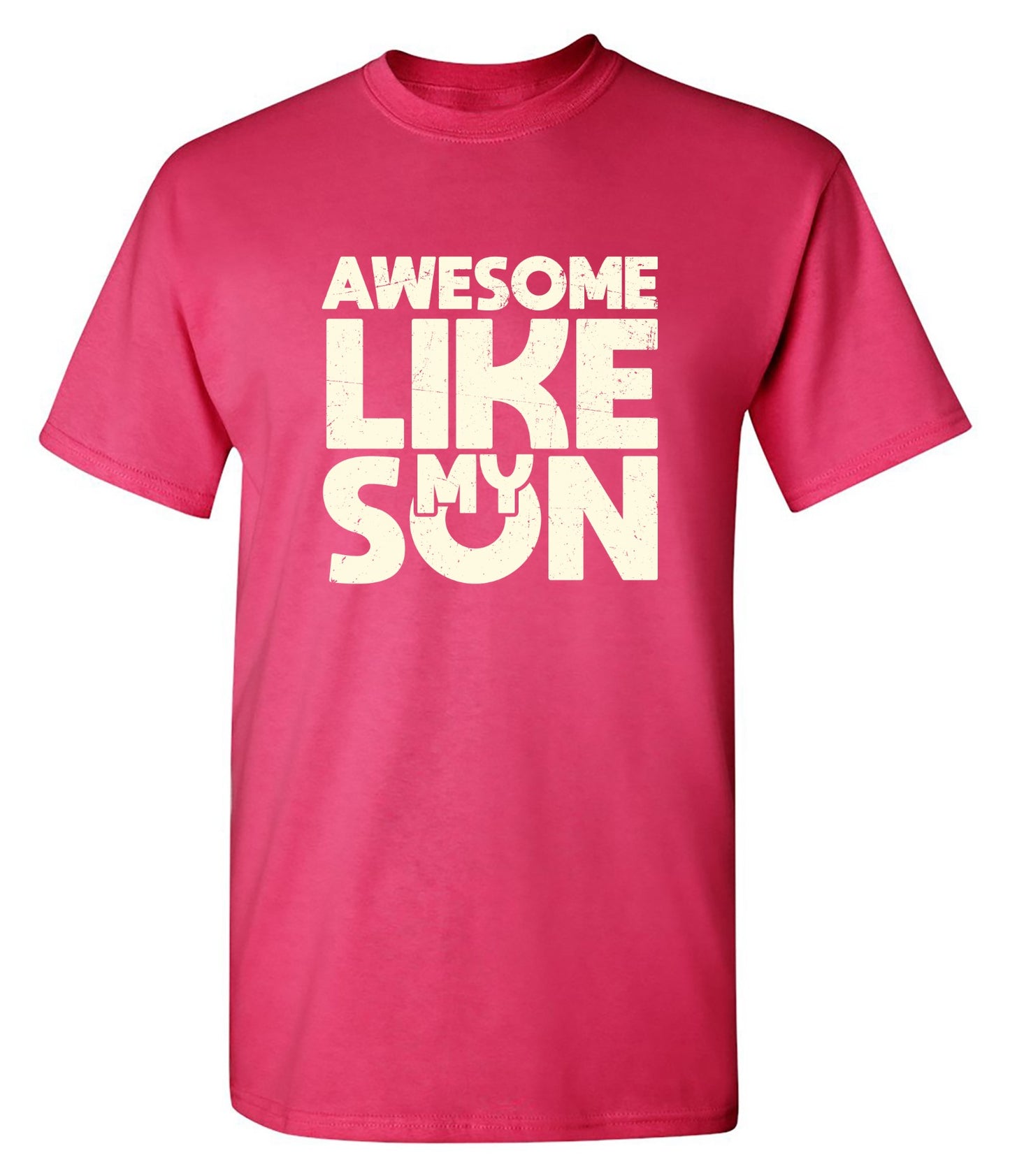 Funny T-Shirts design "Awesome Like My Son T-Shirt"