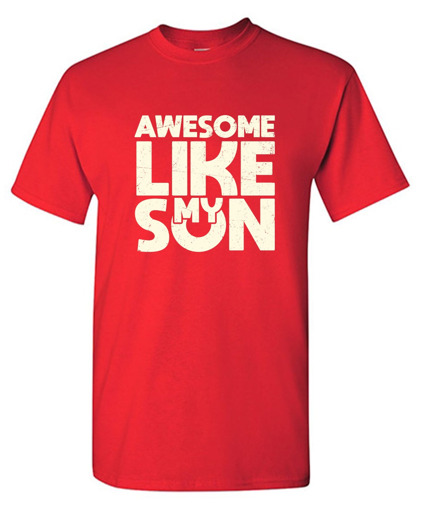 Funny T-Shirts design "Awesome Like My Son T-Shirt"