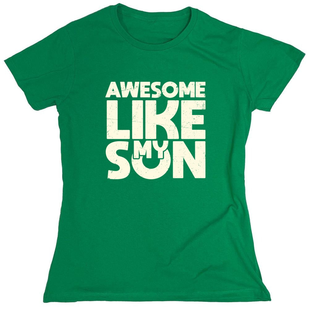 Funny T-Shirts design "Awesome Like My Son T-Shirt - Womens"