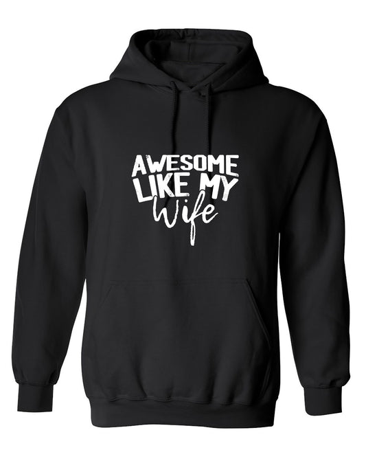 Funny T-Shirts design "Awesome Like My Wife T-Shirt - Hoodie"
