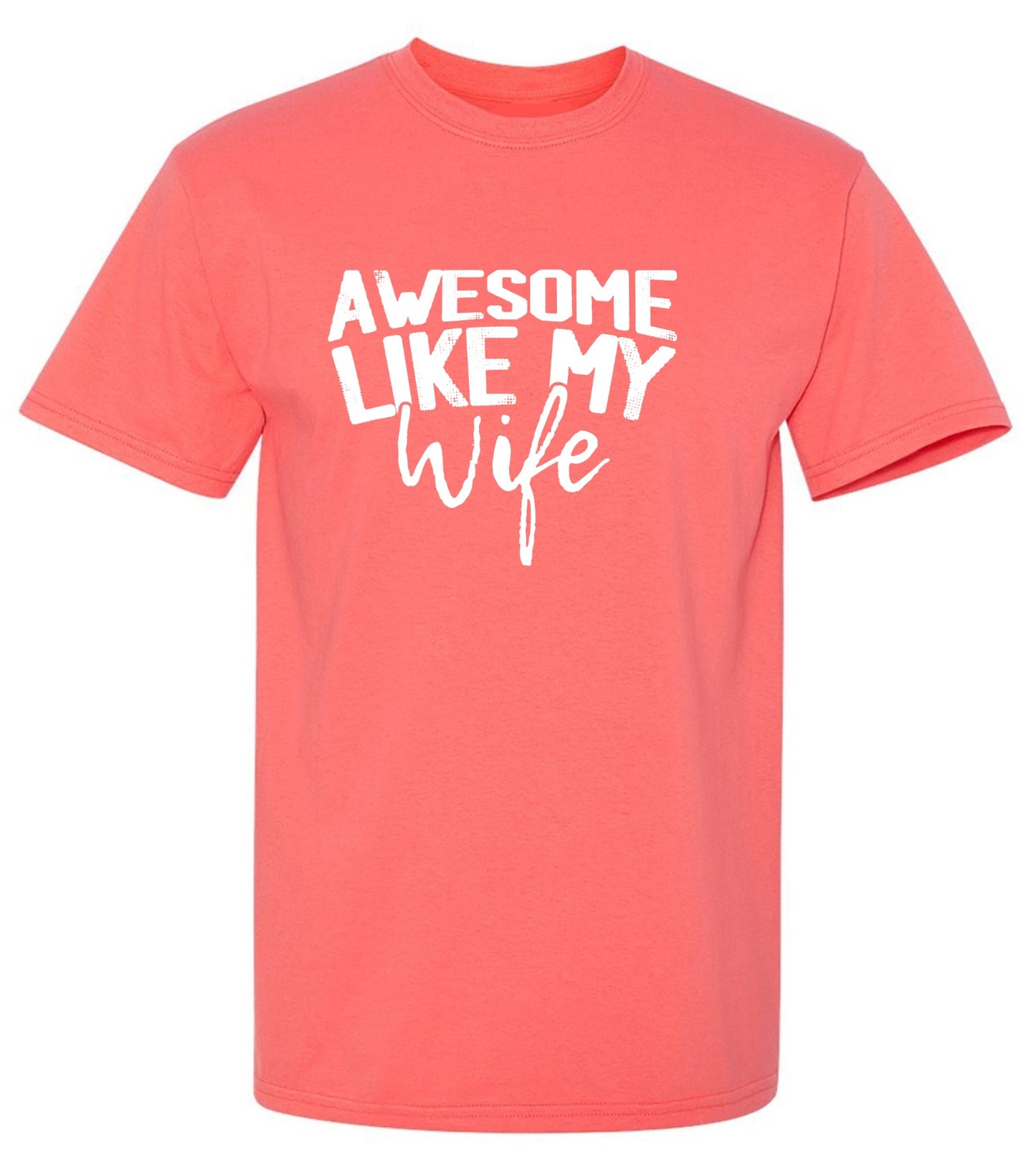Funny T-Shirts design "Awesome Like My Wife T-Shirt"