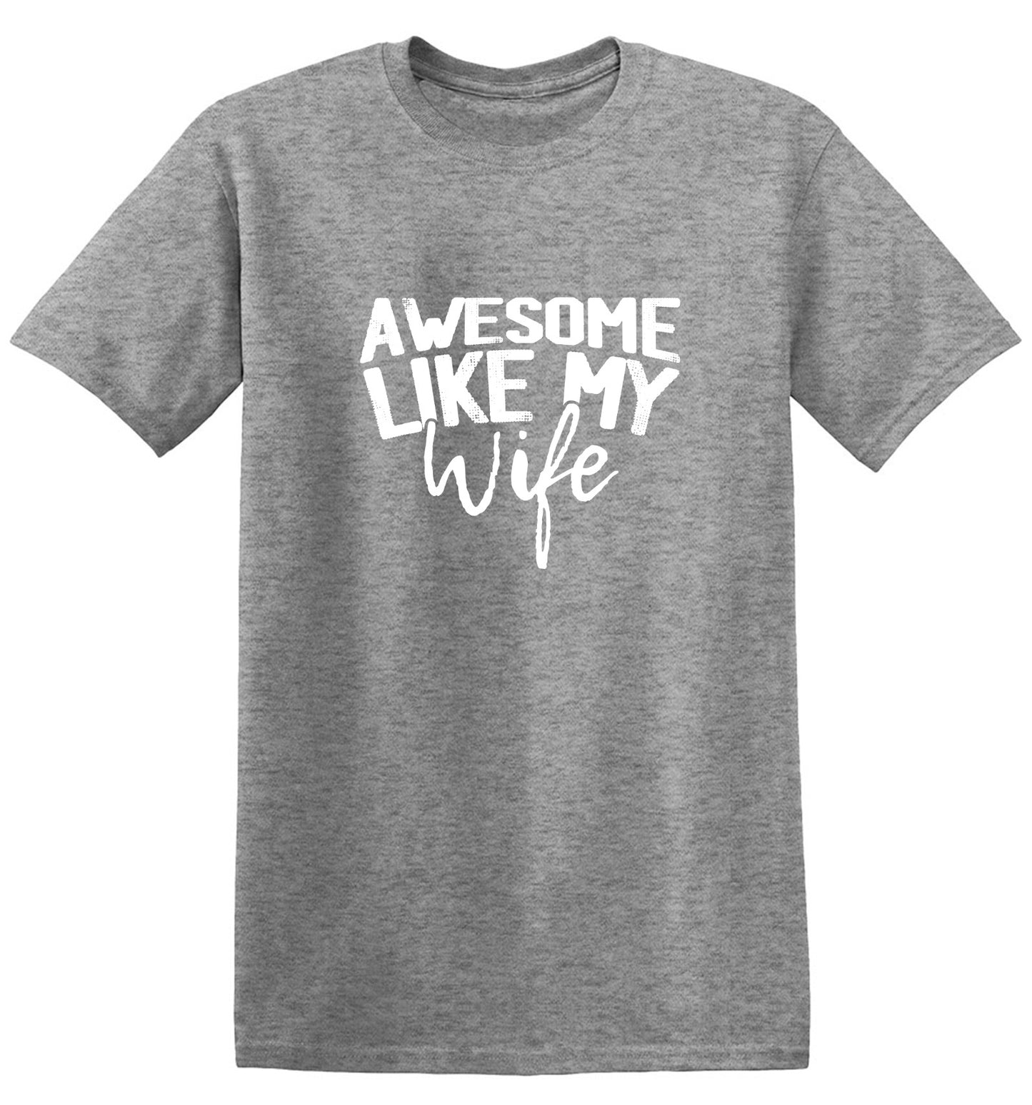 Funny T-Shirts design "Awesome Like My Wife T-Shirt"