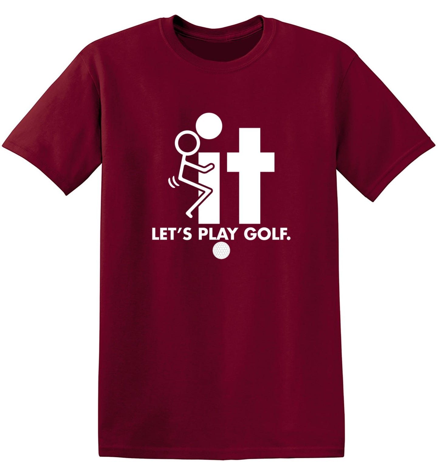 Funny T-Shirts design "F-It Let's Play Golf T-Shirt - Tall Tee"