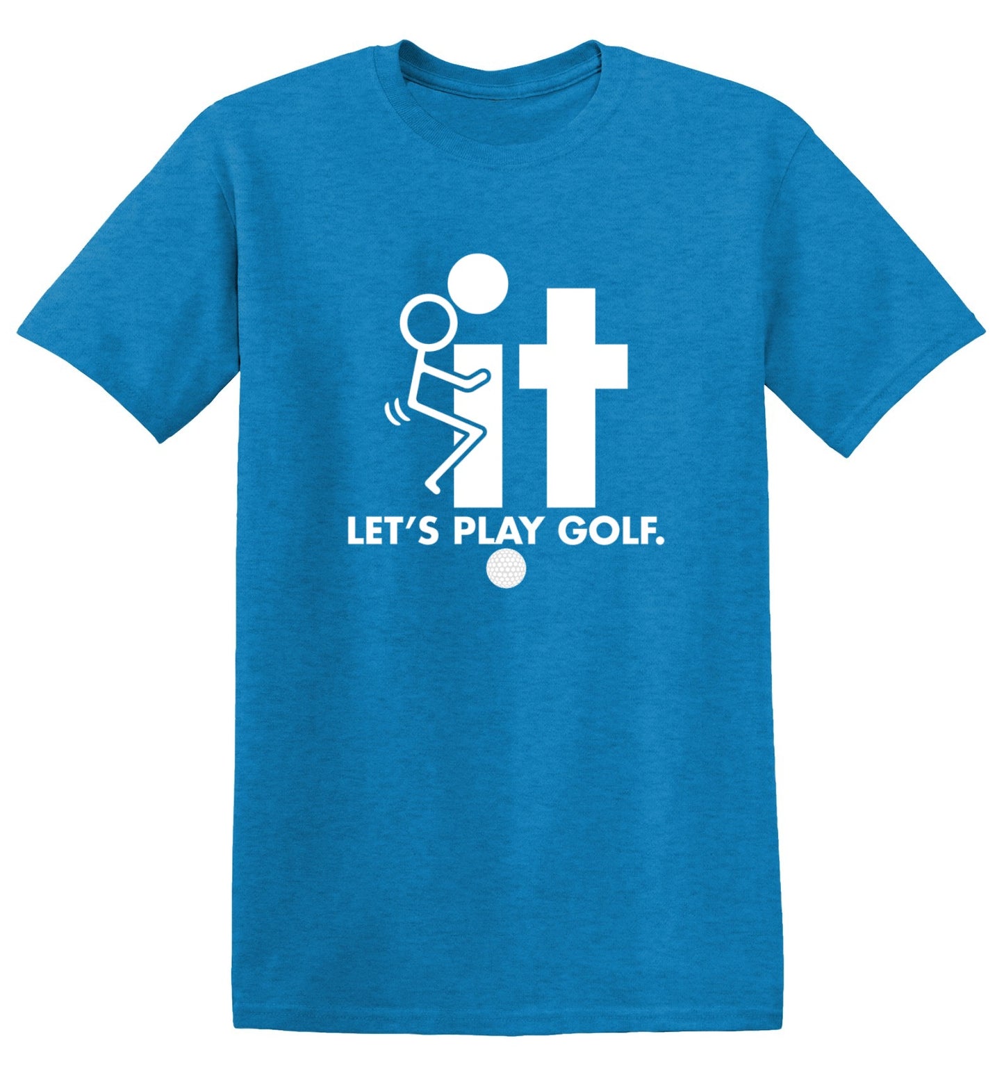 Funny T-Shirts design "F-It Let's Play Golf T-Shirt - Ring Spun Tee"
