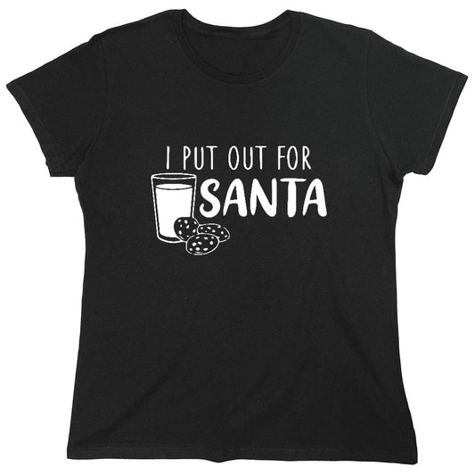 Funny T-Shirts design "I Put Out for Santa Shirt - Womens"