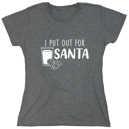 Funny T-Shirts design "I Put Out for Santa Shirt - Womens"