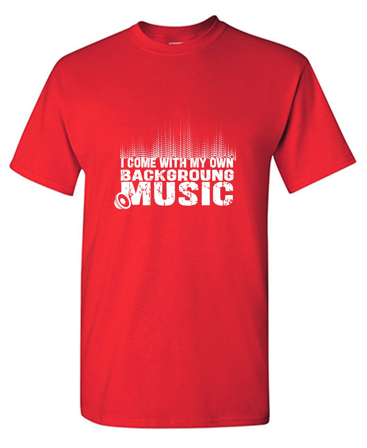 Funny T-Shirts design "I Come With My Own Background Music Funny Shirt"