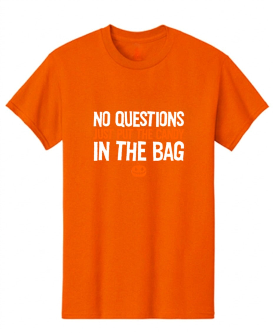Funny T-Shirts design "No Questions Just Put The Candy In The Bag T-Shirt - Tall Tee"