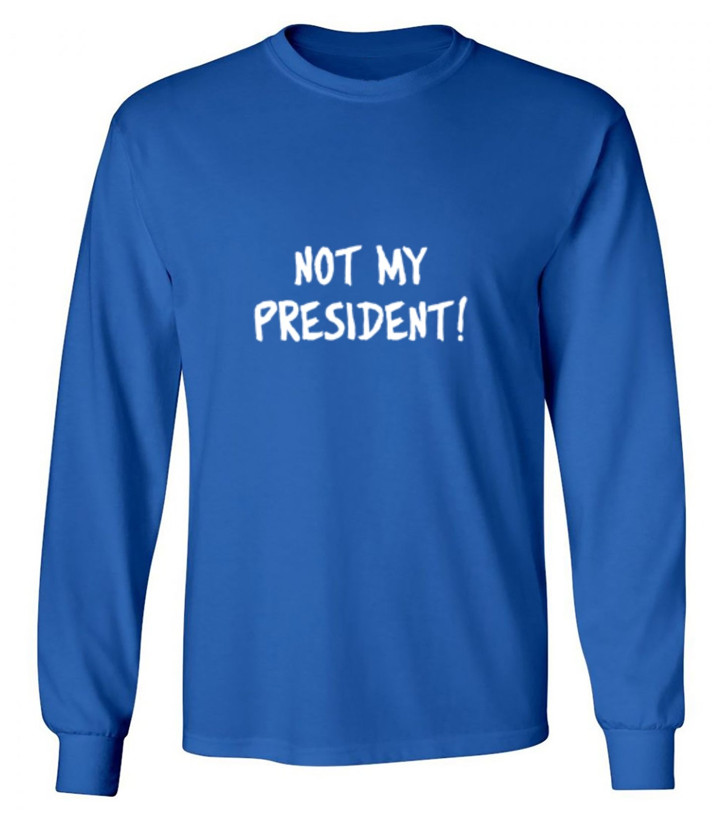 Funny T-Shirts design "Not My President - Long Sleeve"