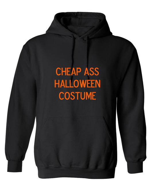 Funny T-Shirts design "Cheap Ass Halloween Costume - Hoodie"