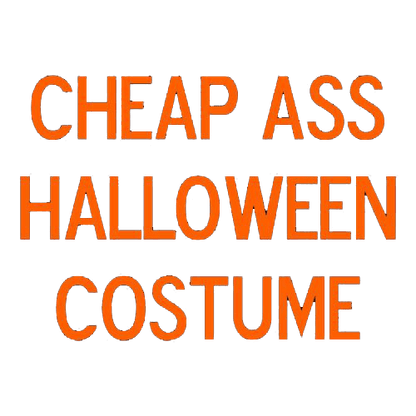 Funny T-Shirts design "Cheap Ass Halloween Costume"