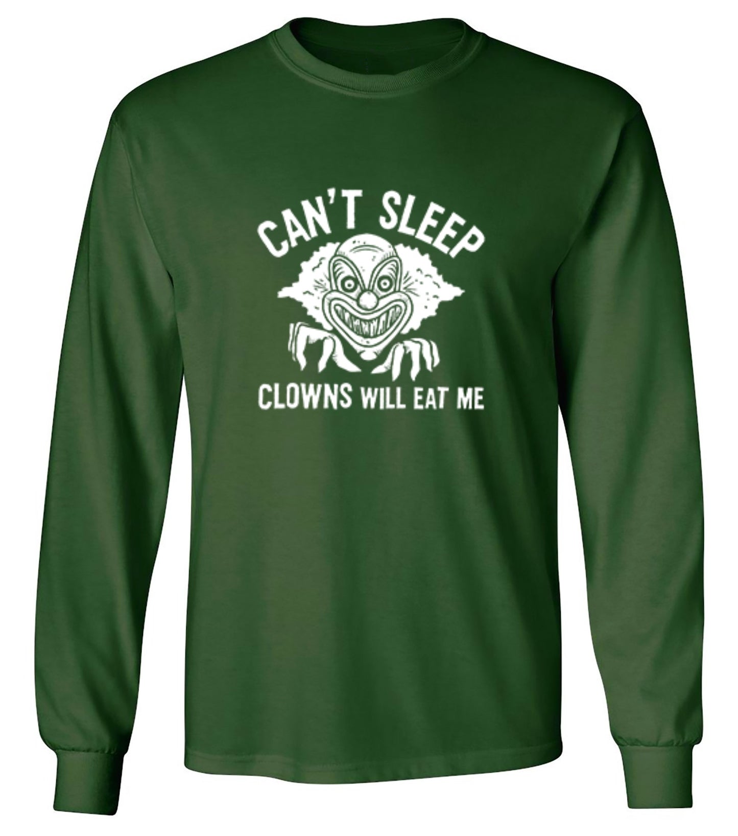 Funny T-Shirts design "Can't Sleep, Clowns Will Eat Me T-Shirt - Long Sleeve"