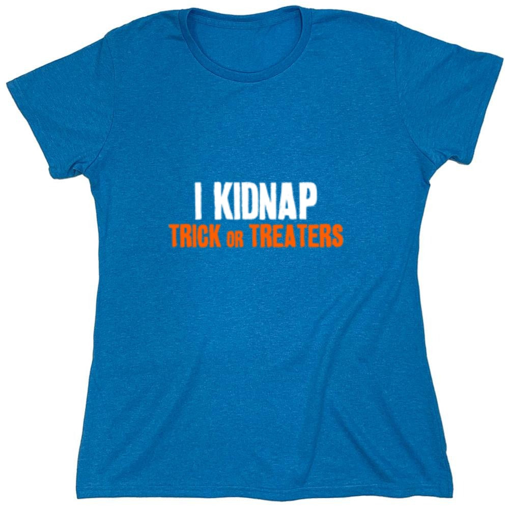 Funny T-Shirts design "I Kidnap Trick Or Treaters - Womens"