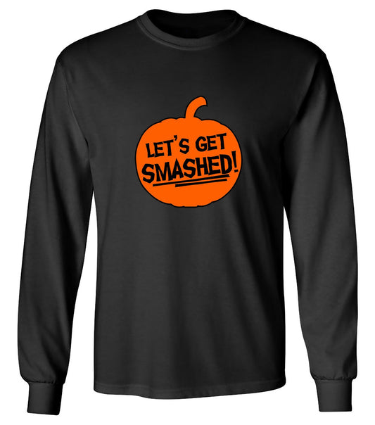 Funny T-Shirts design "Let's Get Smashed - Long Sleeve"