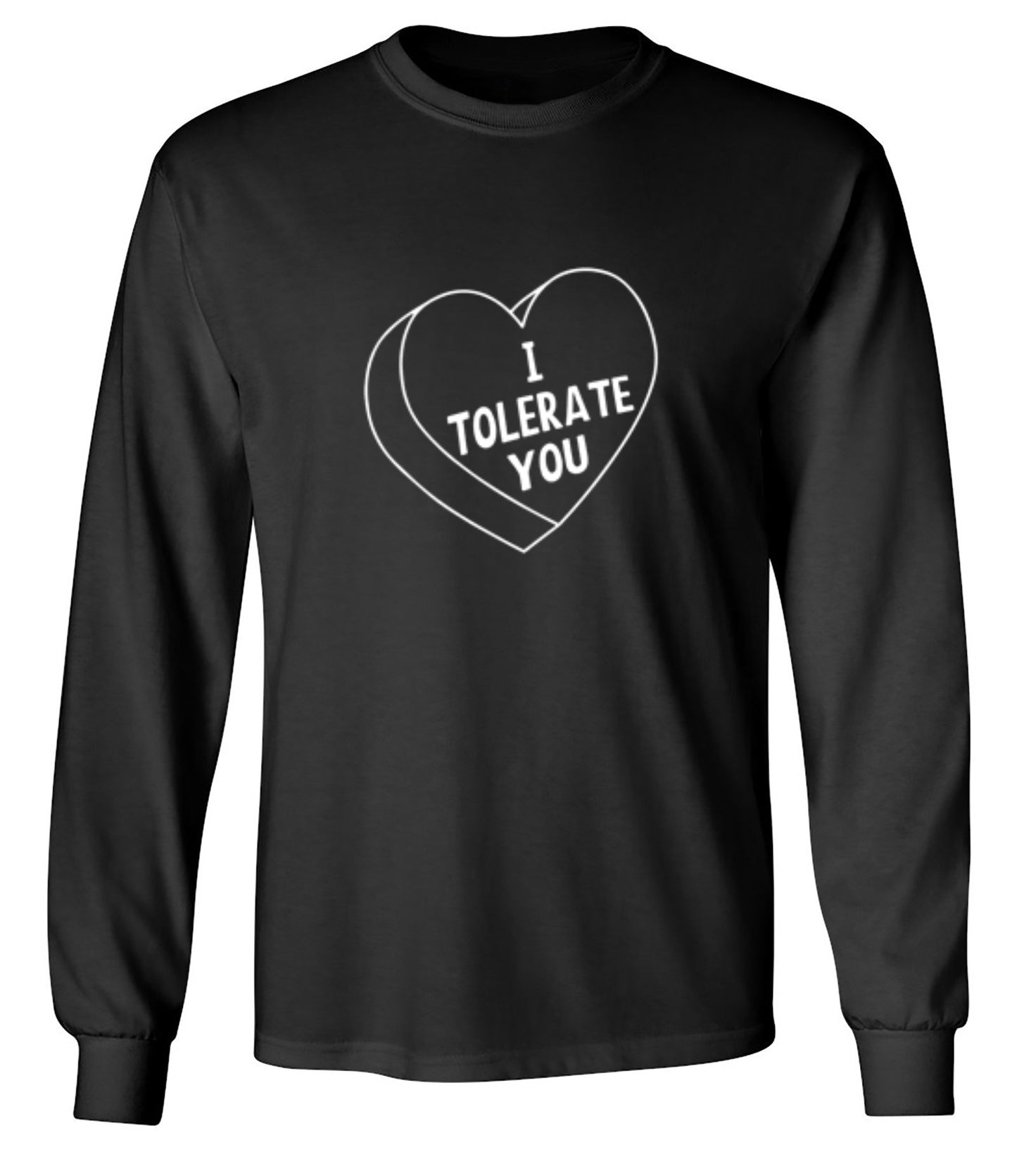 Funny T-Shirts design "I Tolerate You - Long Sleeve"