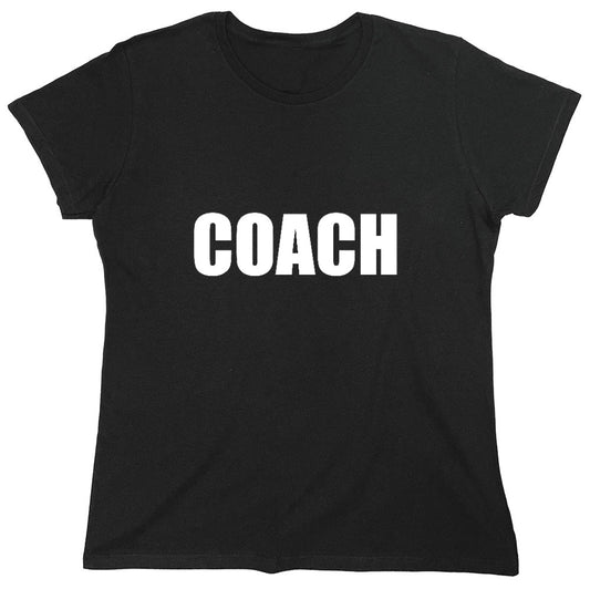 Funny T-Shirts design "COACH T Shirt - Cool Shirt - Womens"
