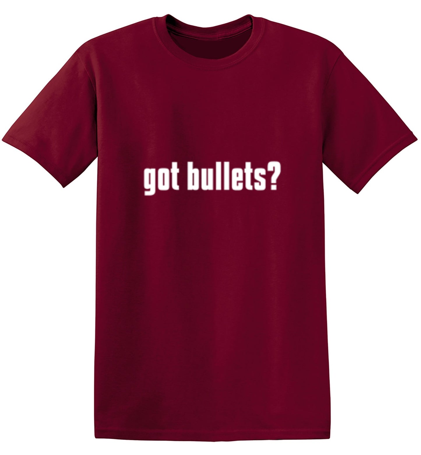 Funny T-Shirts design "Got Bullets? T-Shirt"