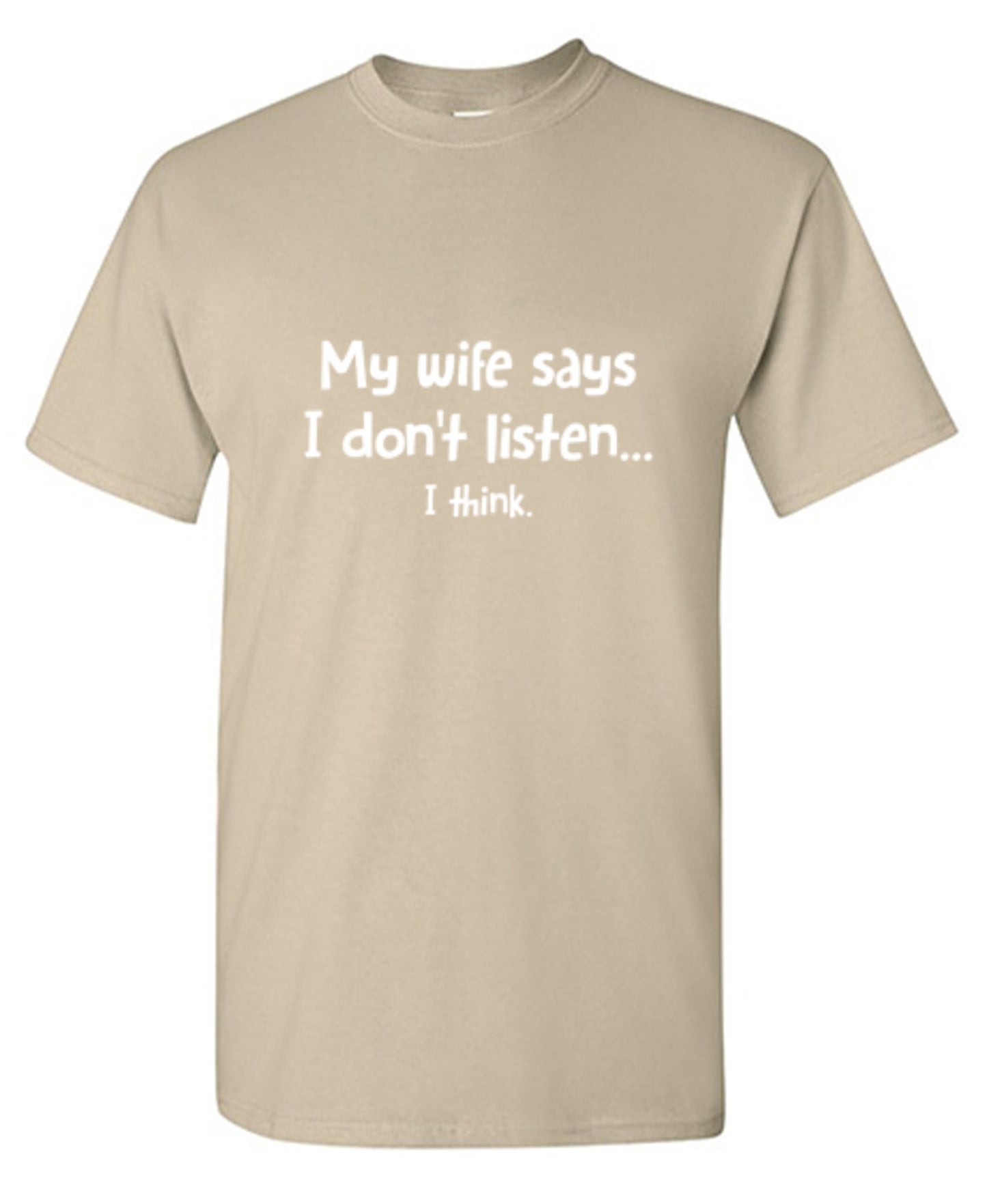 Funny T-Shirts design "My Wife Says I Don't Listen...I Think T-Shirt - Youth"