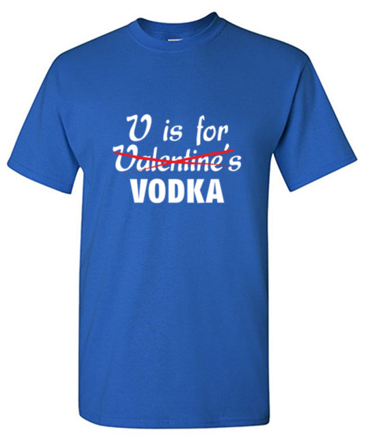 Funny T-Shirts design "V Is For Vodka T-Shirt"