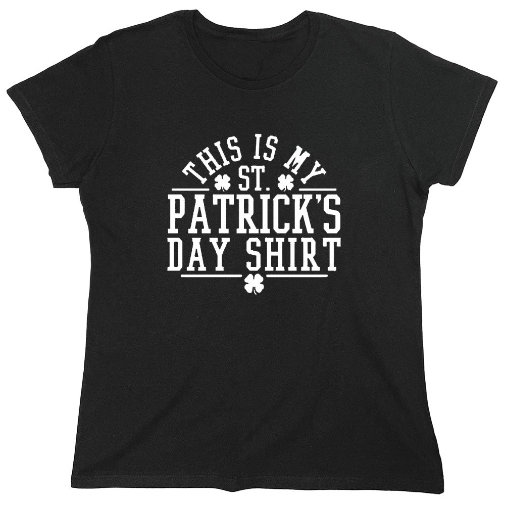 Funny T-Shirts design "This Is My St Patrick's Day T-Shirt - Womens"