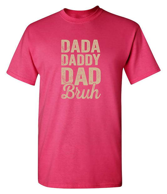 Funny T-Shirts design "Dada Daddy Dad Bruh T-Shirt"