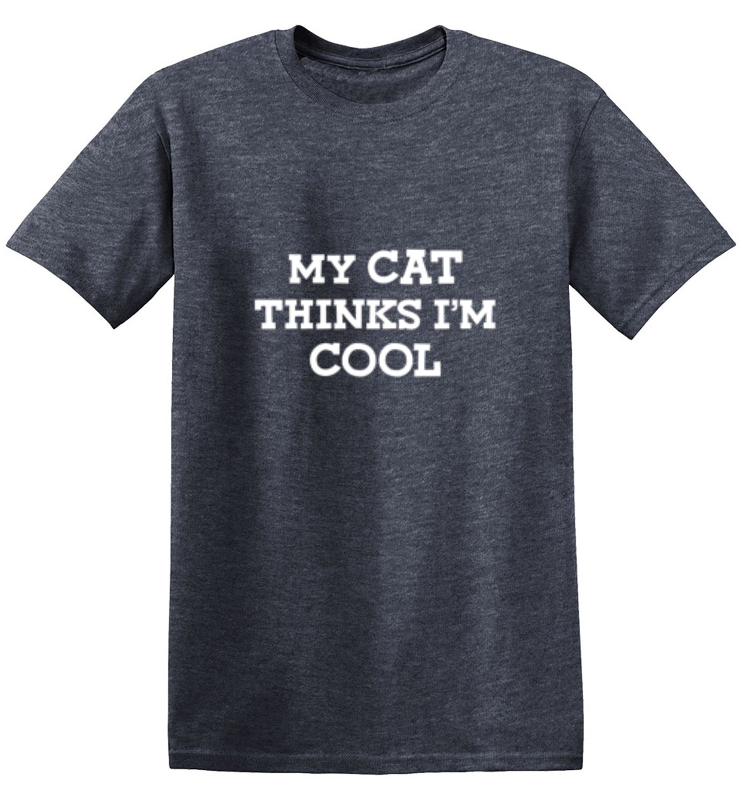 Funny T-Shirts design "My Cat Thinks I'm Cool"