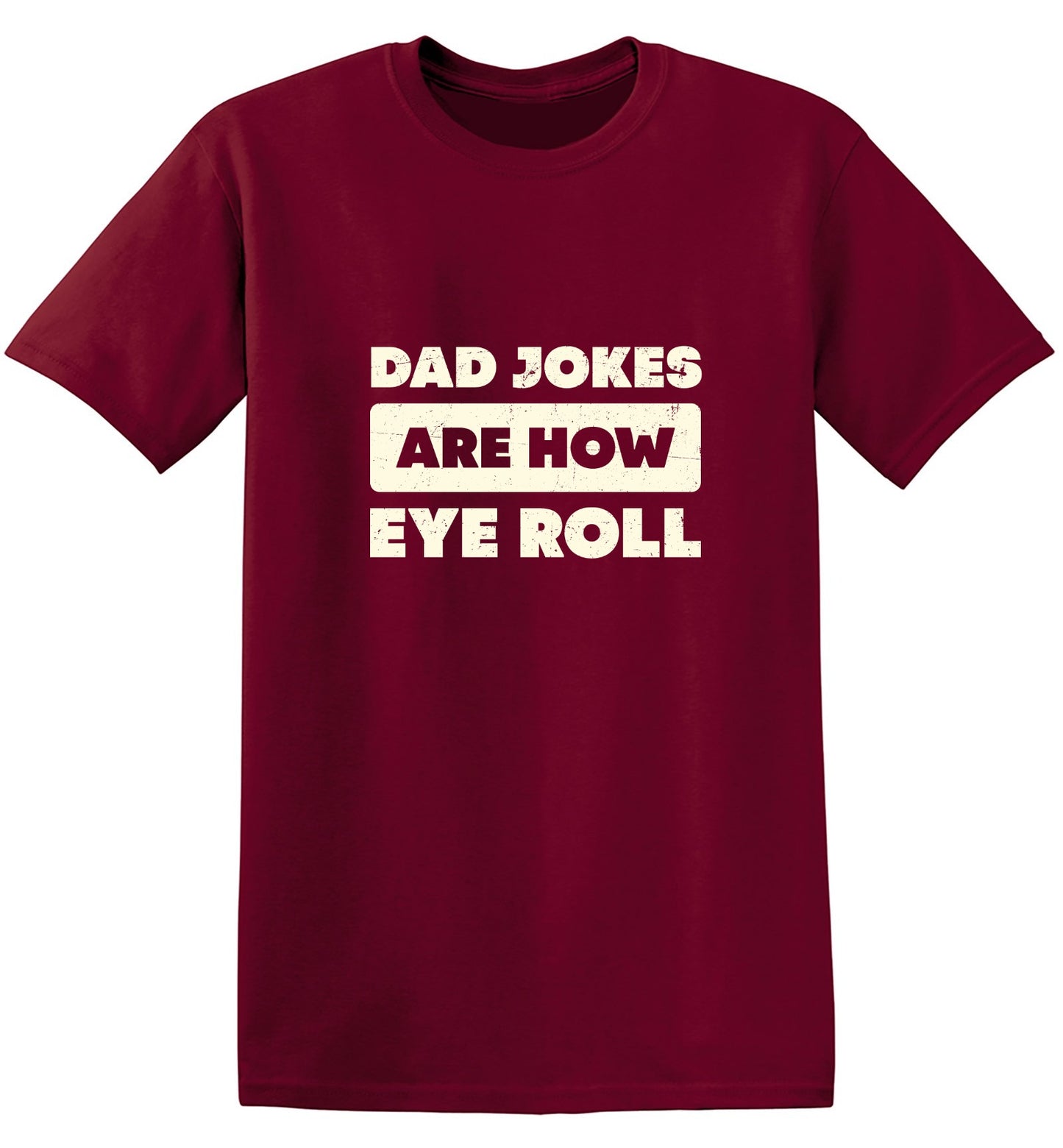 Funny T-Shirts design "Dad Jokes Are How Eye Roll Fathers Day T-Shirt"