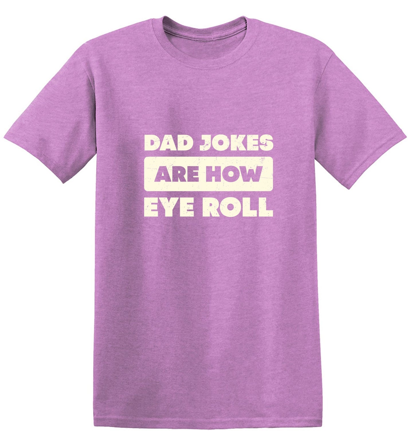 Funny T-Shirts design "Dad Jokes Are How Eye Roll Fathers Day T-Shirt"