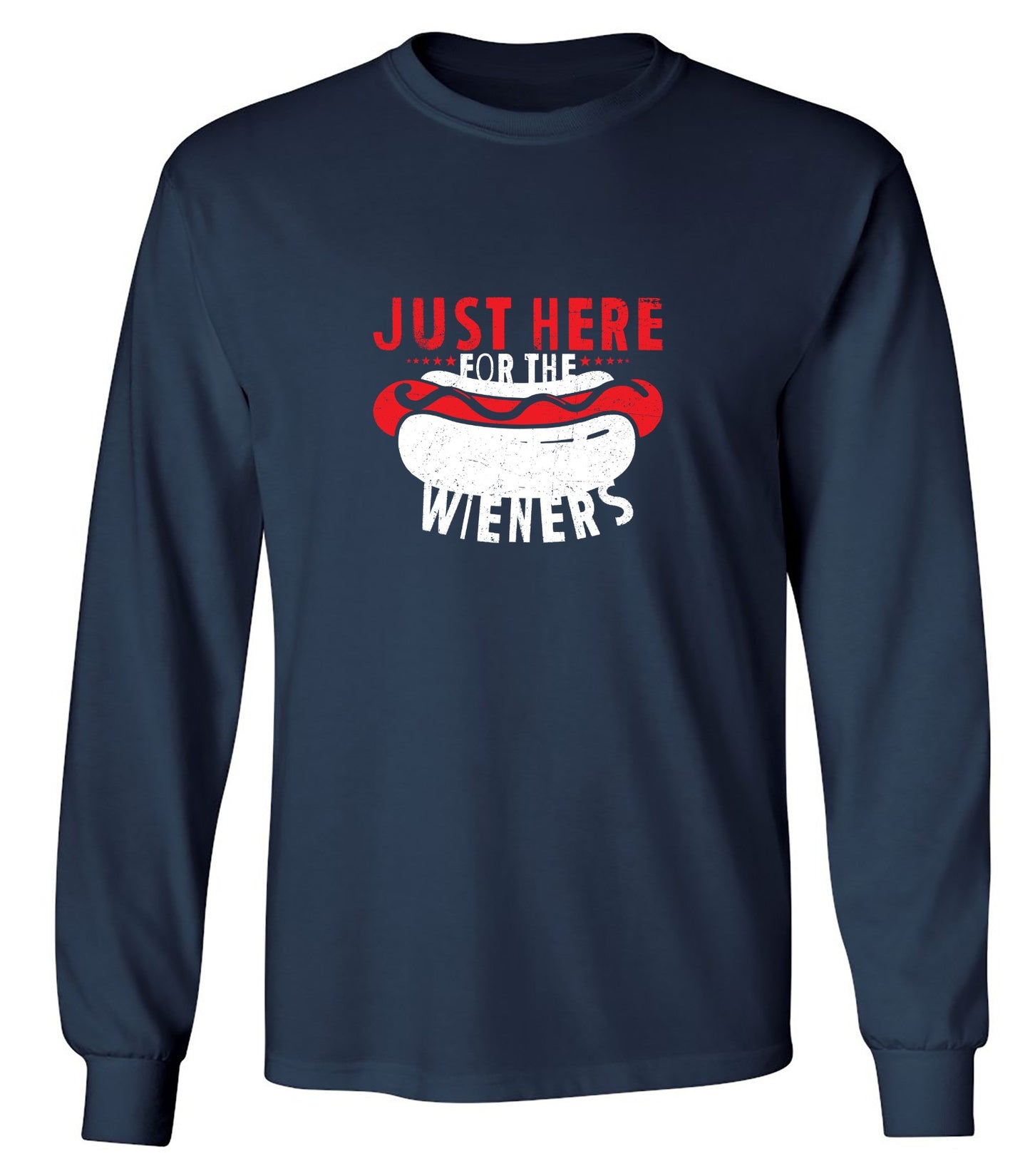 Just Here For The Weiners T-Shirt