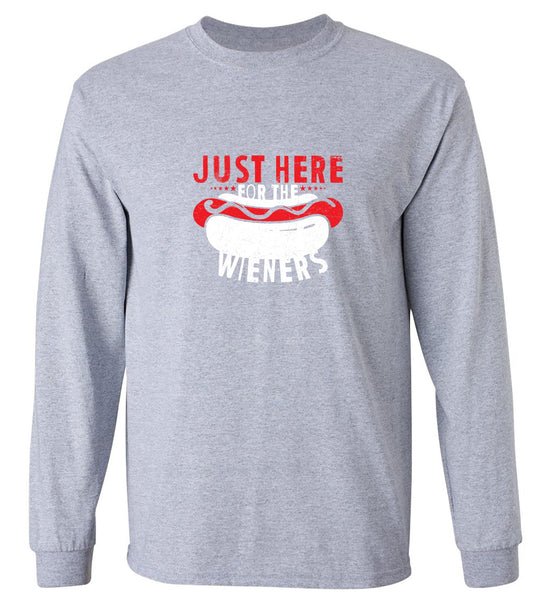 Funny T-Shirts design "Just Here For The Weiners T-Shirt - Long Sleeve"