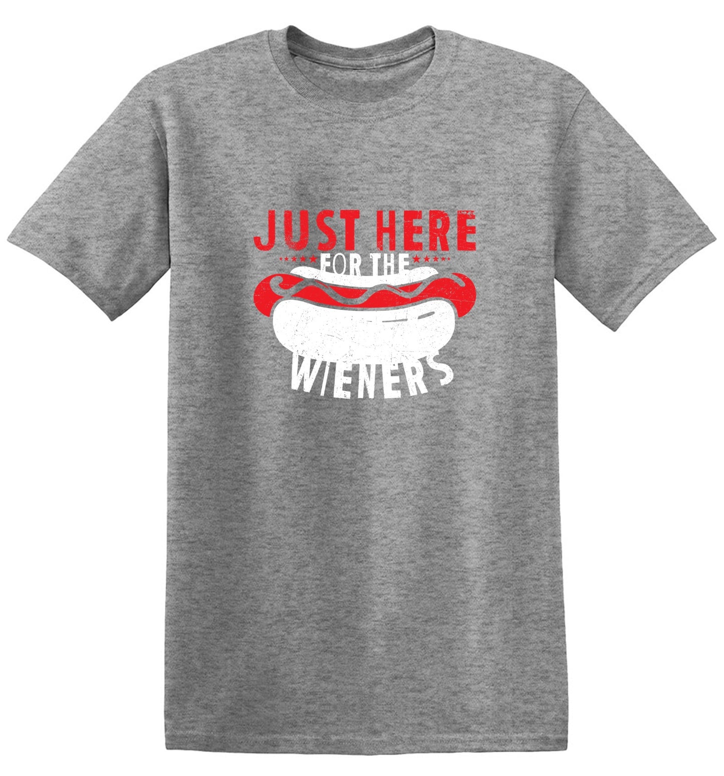 Just Here For The Weiners T-Shirt