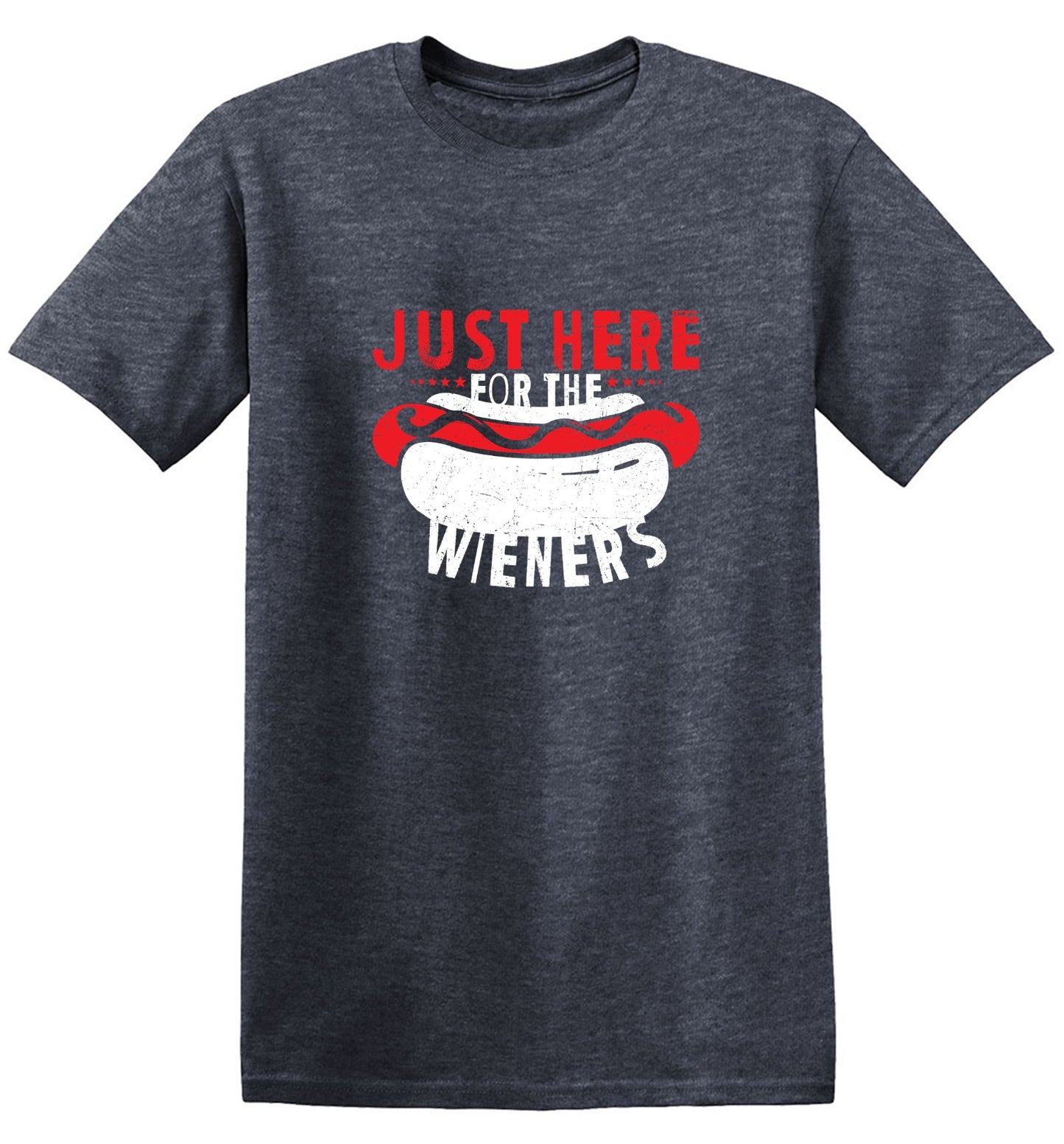 Just Here For The Weiners T-Shirt