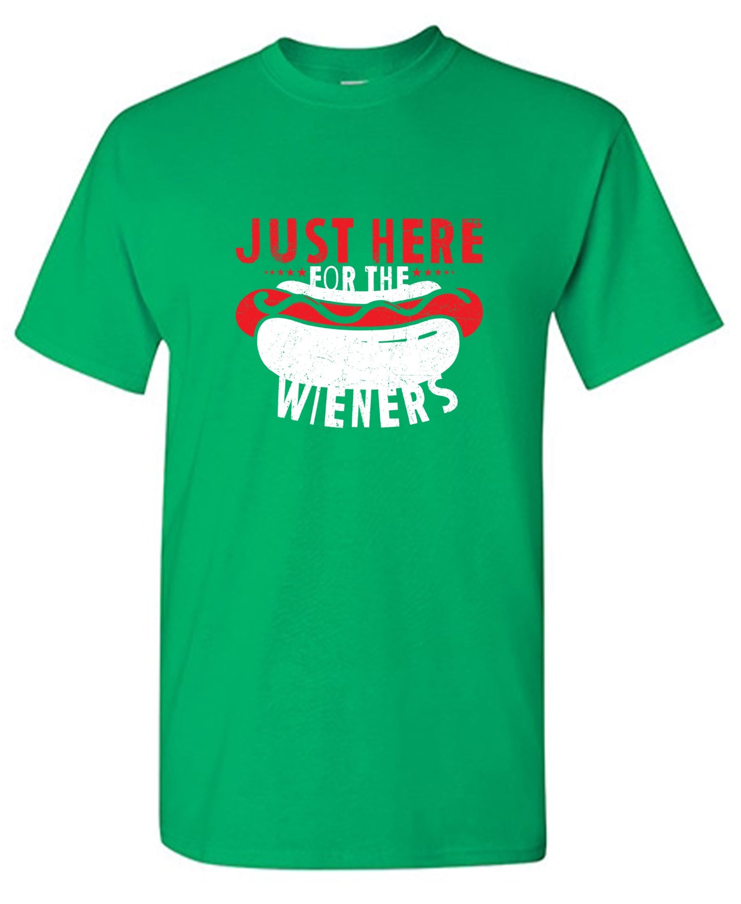 Just Here For The Weiners T-Shirt