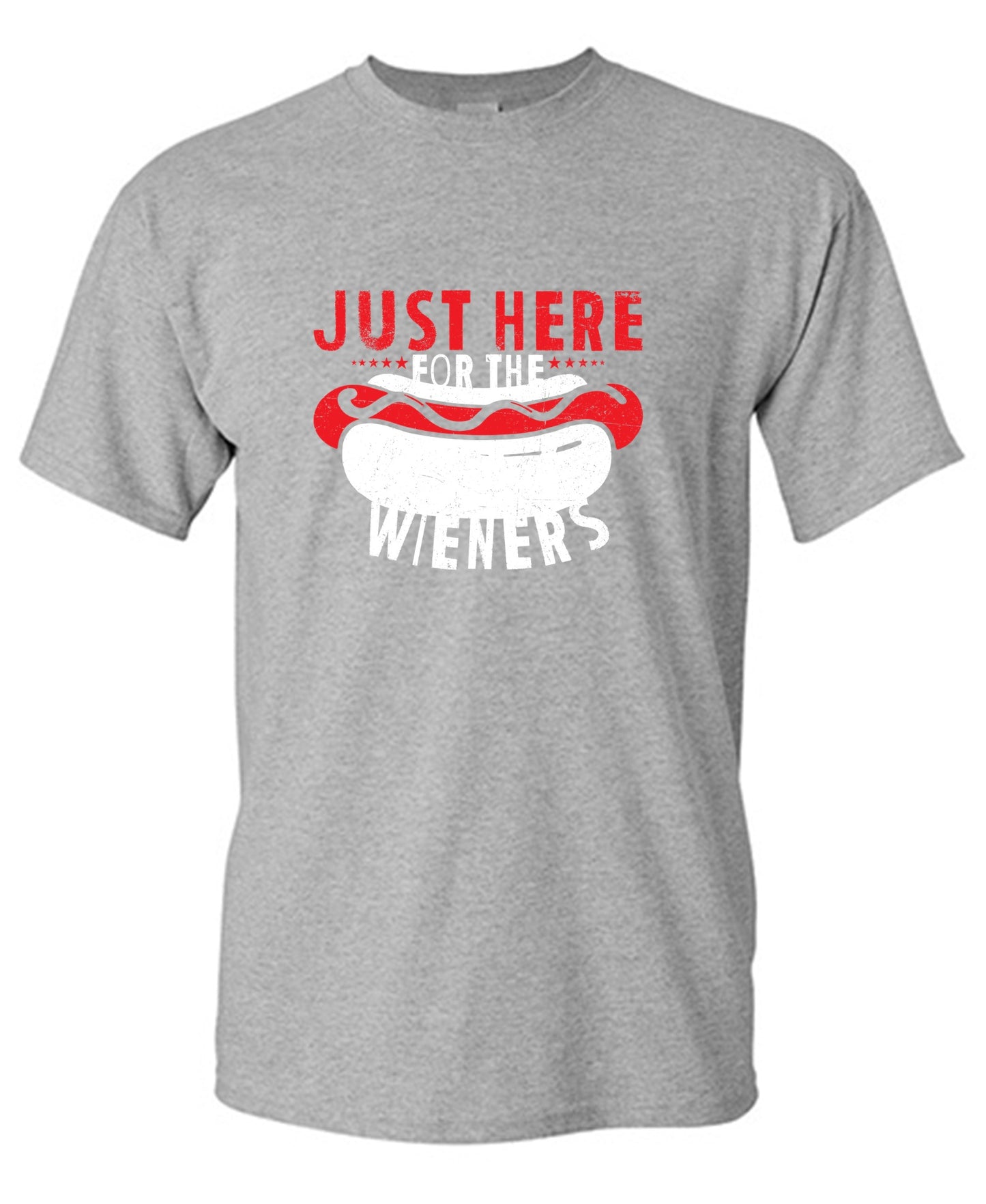 Just Here For The Weiners T-Shirt