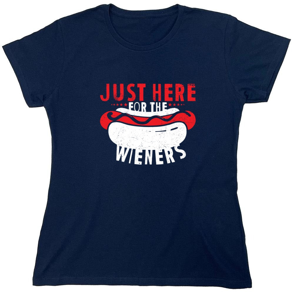 Just Here For The Weiners T-Shirt