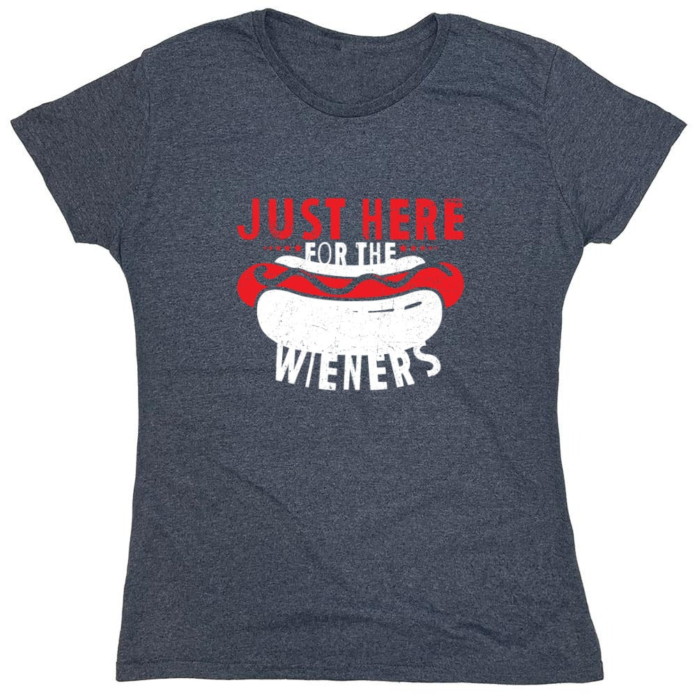 Just Here For The Weiners T-Shirt