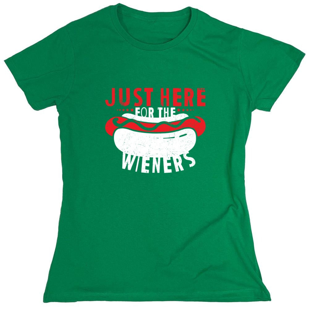 Just Here For The Weiners T-Shirt