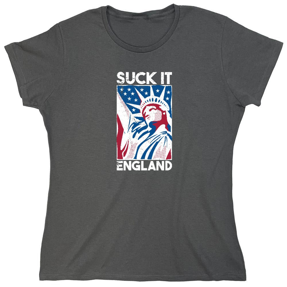 Funny T-Shirts design "Suck It England - Patriotic Independence Day T-Shirt - Womens"