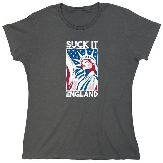 Funny T-Shirts design "Suck It England - Patriotic Independence Day T-Shirt - Womens"