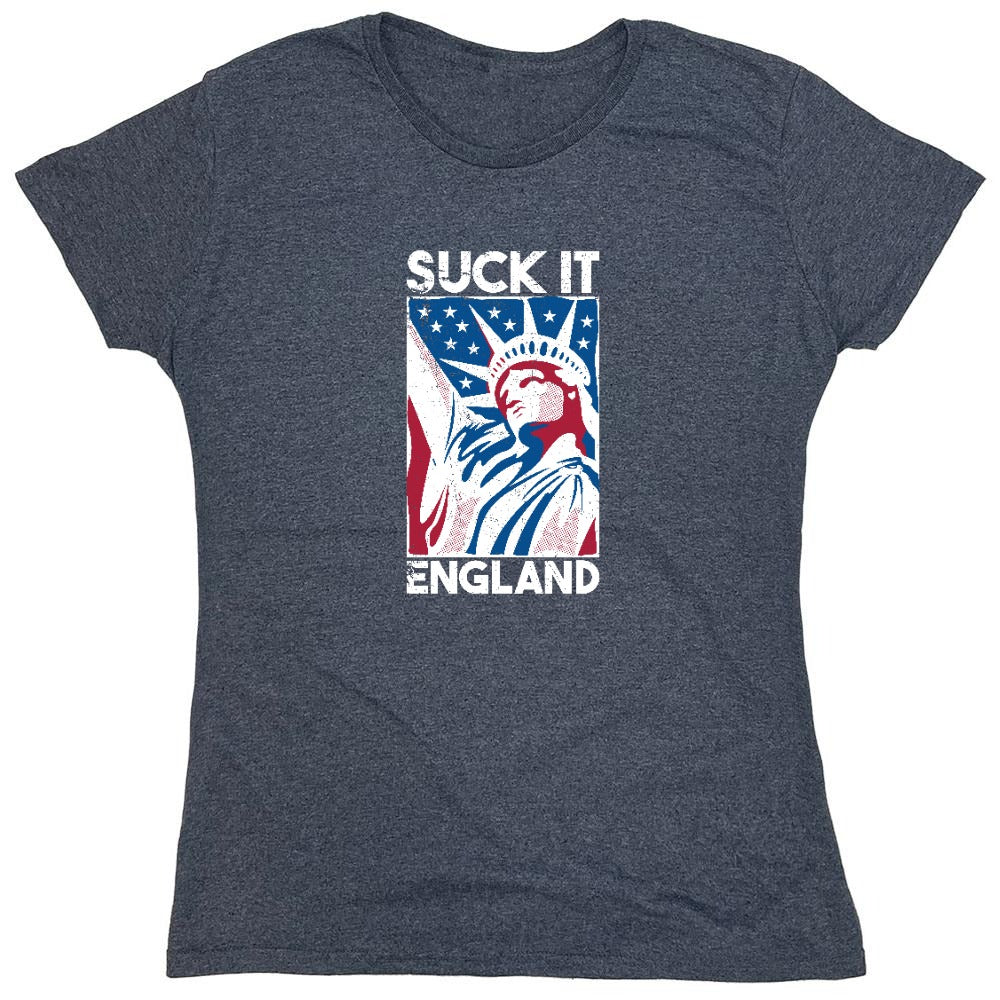 Funny T-Shirts design "Suck It England - Patriotic Independence Day T-Shirt - Womens"