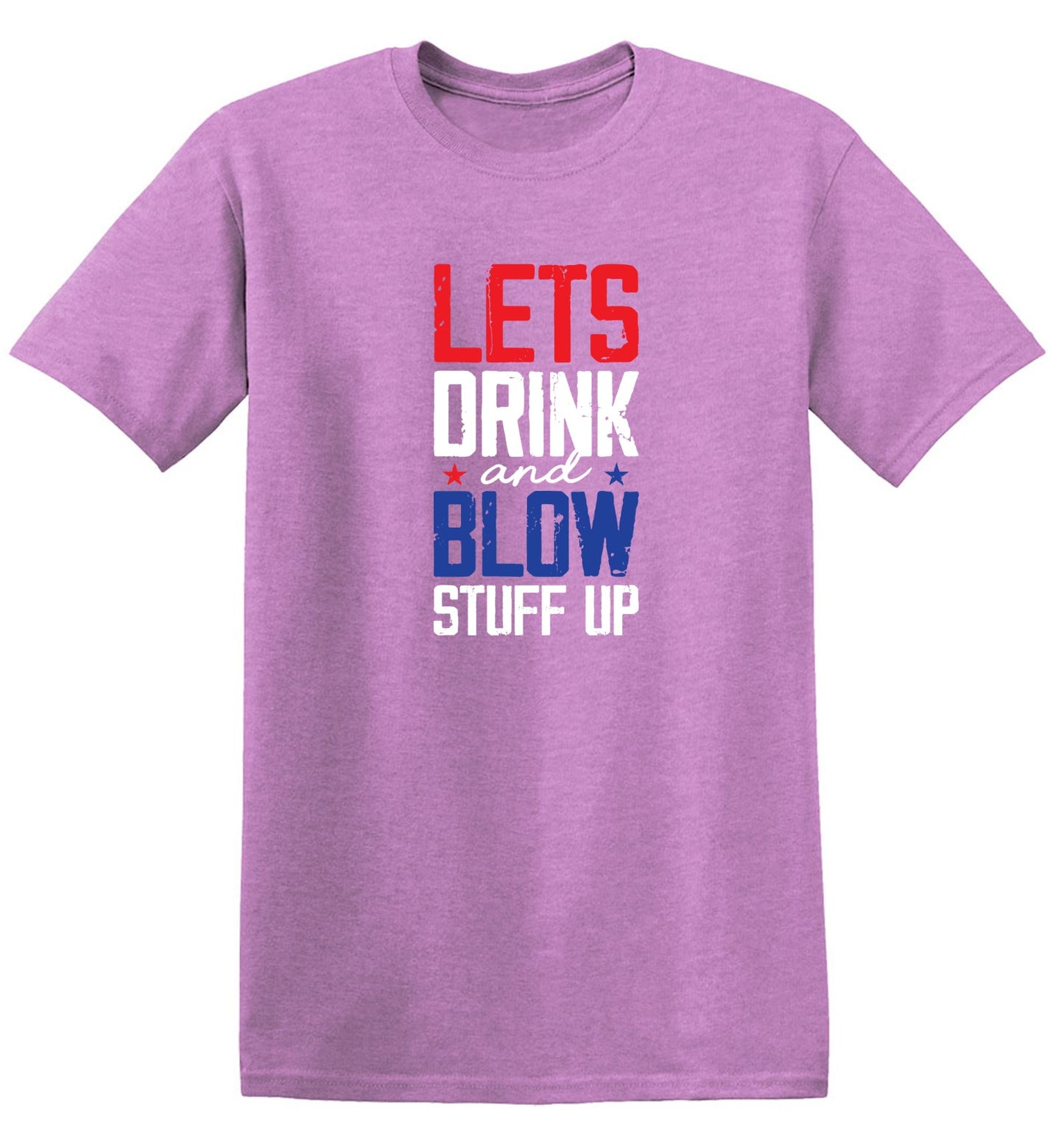 Funny T-Shirts design "Let's Drink And Blow Stuff Up - 4th of July T-Shirt"