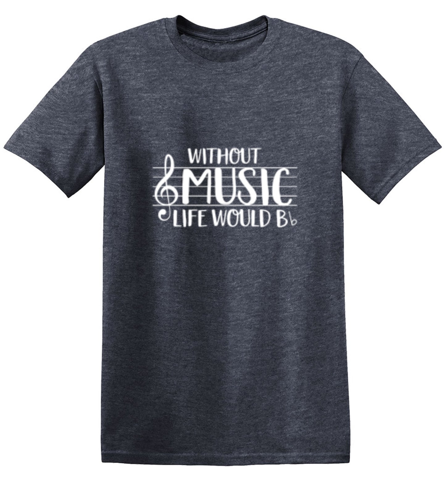 Funny T-Shirts design "Without Music Life Would B Flat"
