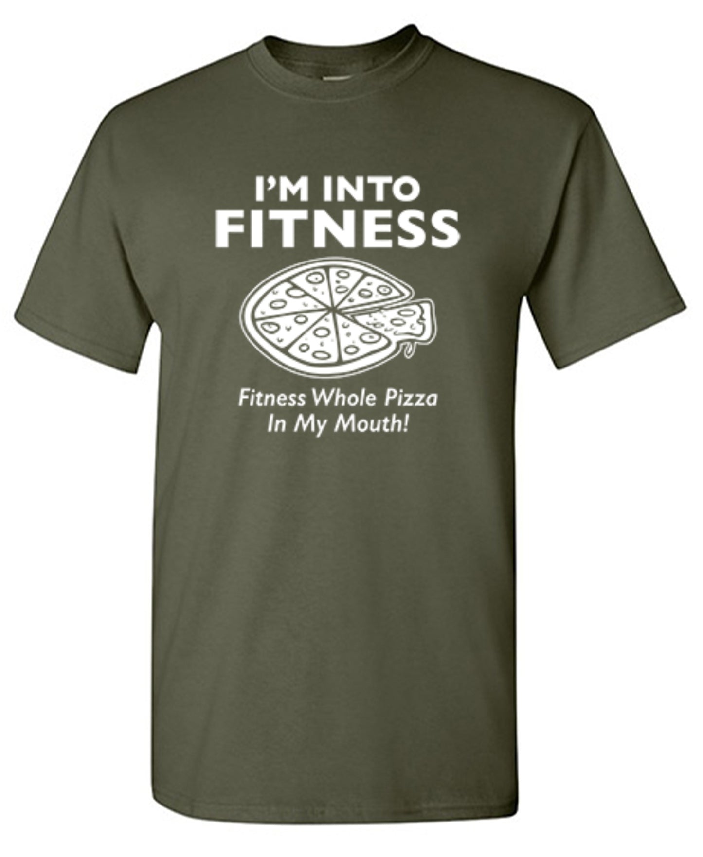 Funny T-Shirts design "I'm Into Fitness. Fitness Whole Pizza In My Mouth T-Shirt"