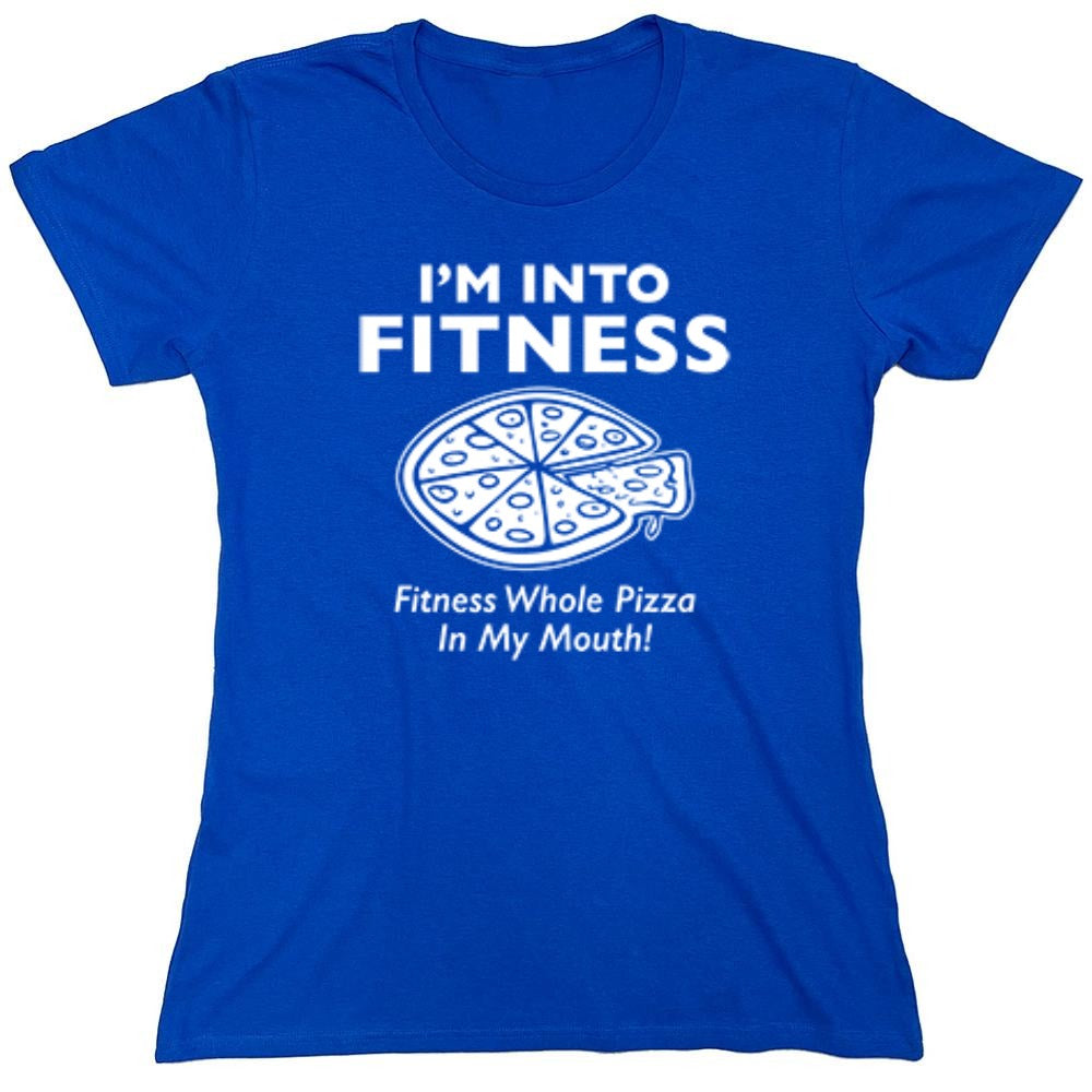 Funny T-Shirts design "I'm Into Fitness. Fitness Whole Pizza In My Mouth T-Shirt - Womens"